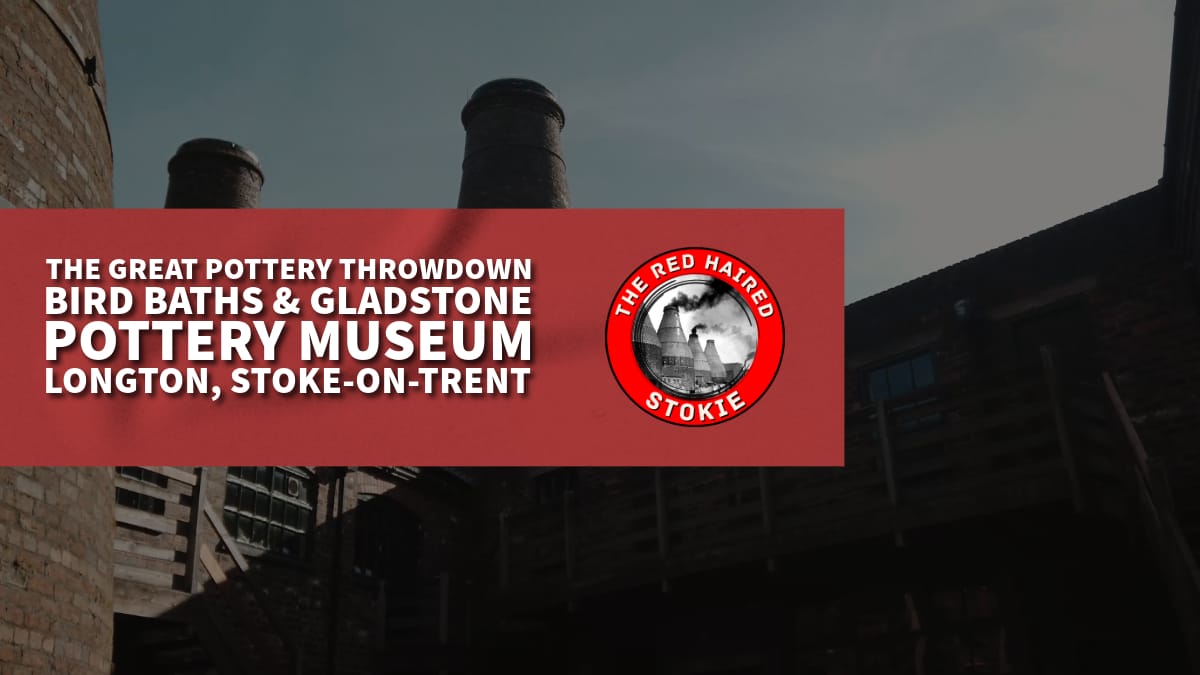 The Great Pottery Throwdown Bird Baths & Gladstone Pottery Museum